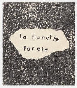 jean philippe arthur dubuffet - La Lunette farcie